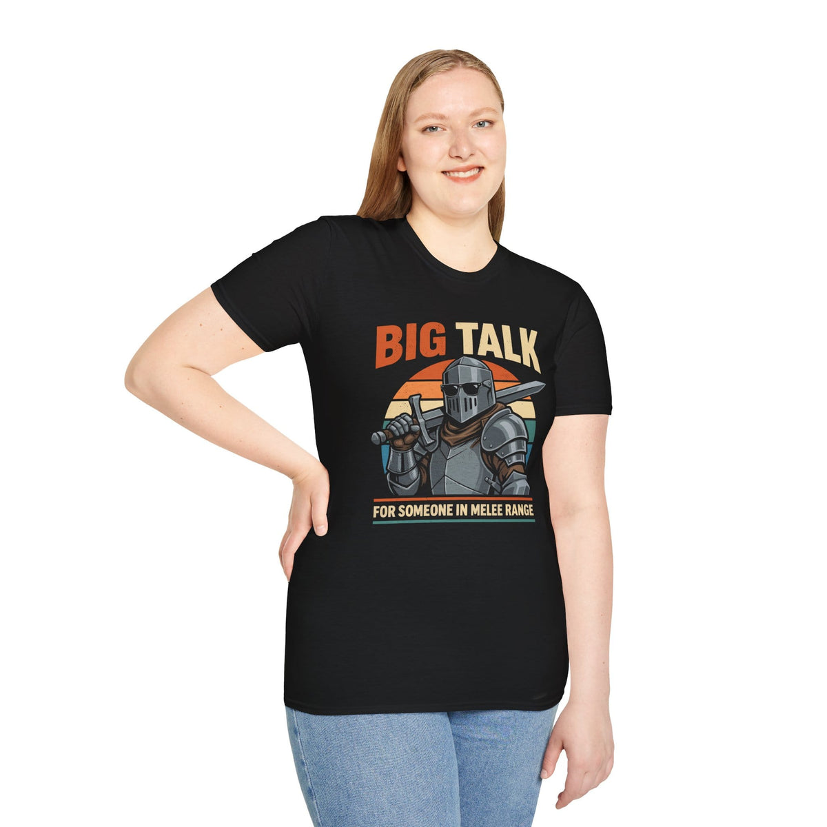 Big Talk For Someone in Melee Range T-shirt