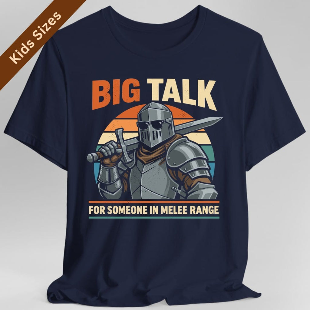 Big Talk For Someone in Melee Range Kids T-Shirt