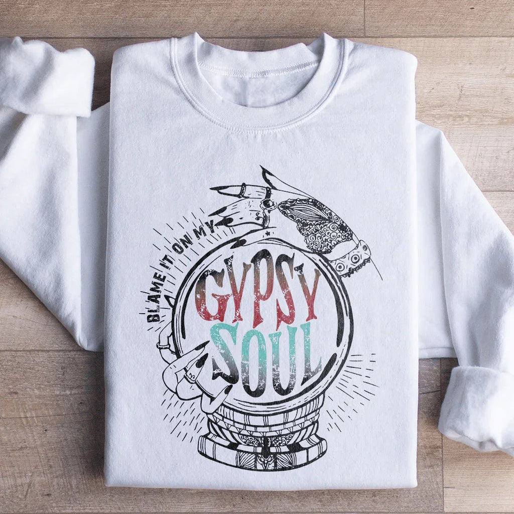 Blame It On My Gypsy Soul Sweatshirt