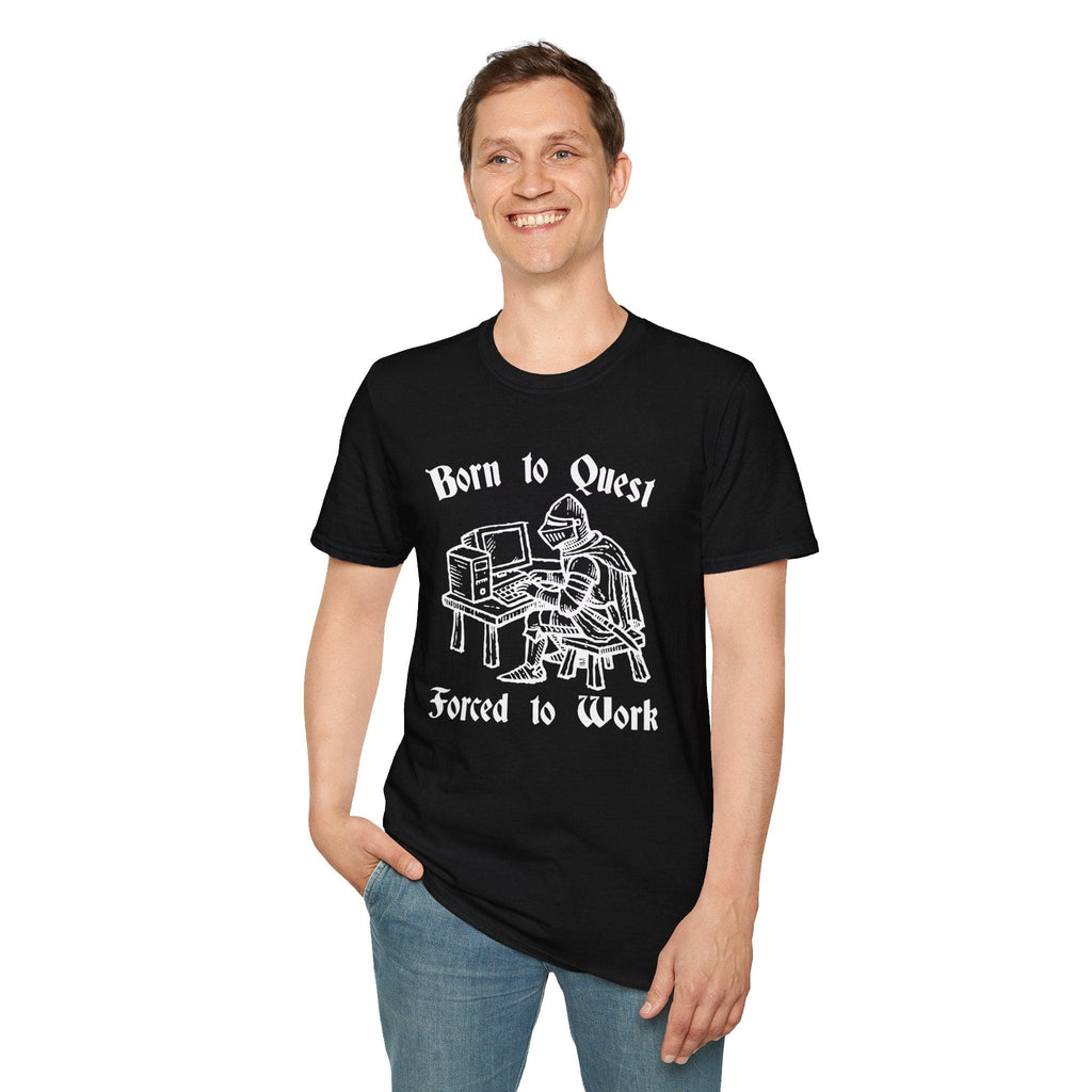 Born to Quest Forced to Work T-shirt