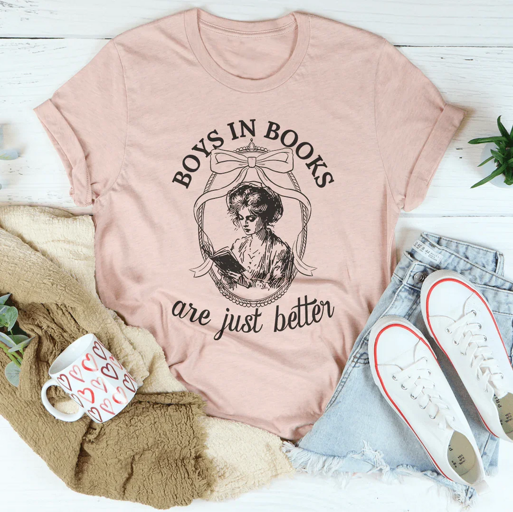 Boys In Books Are Just Better Tee