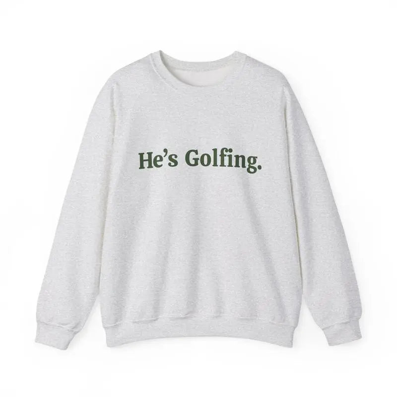 Minimalist "He's Golfing" Crewneck – Premium Heavyweight Country Club Sweatshirt