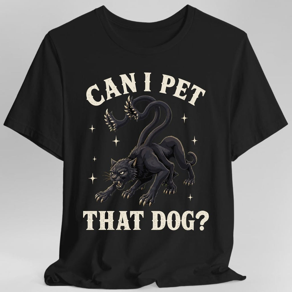 Can I Pet That Dog Displacer Beast T-Shirt