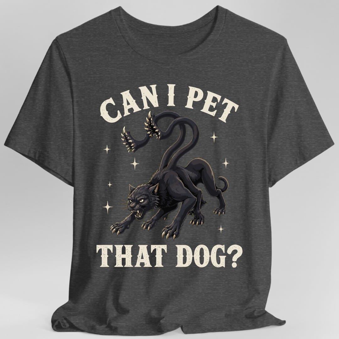 Can I Pet That Dog Displacer Beast T-Shirt
