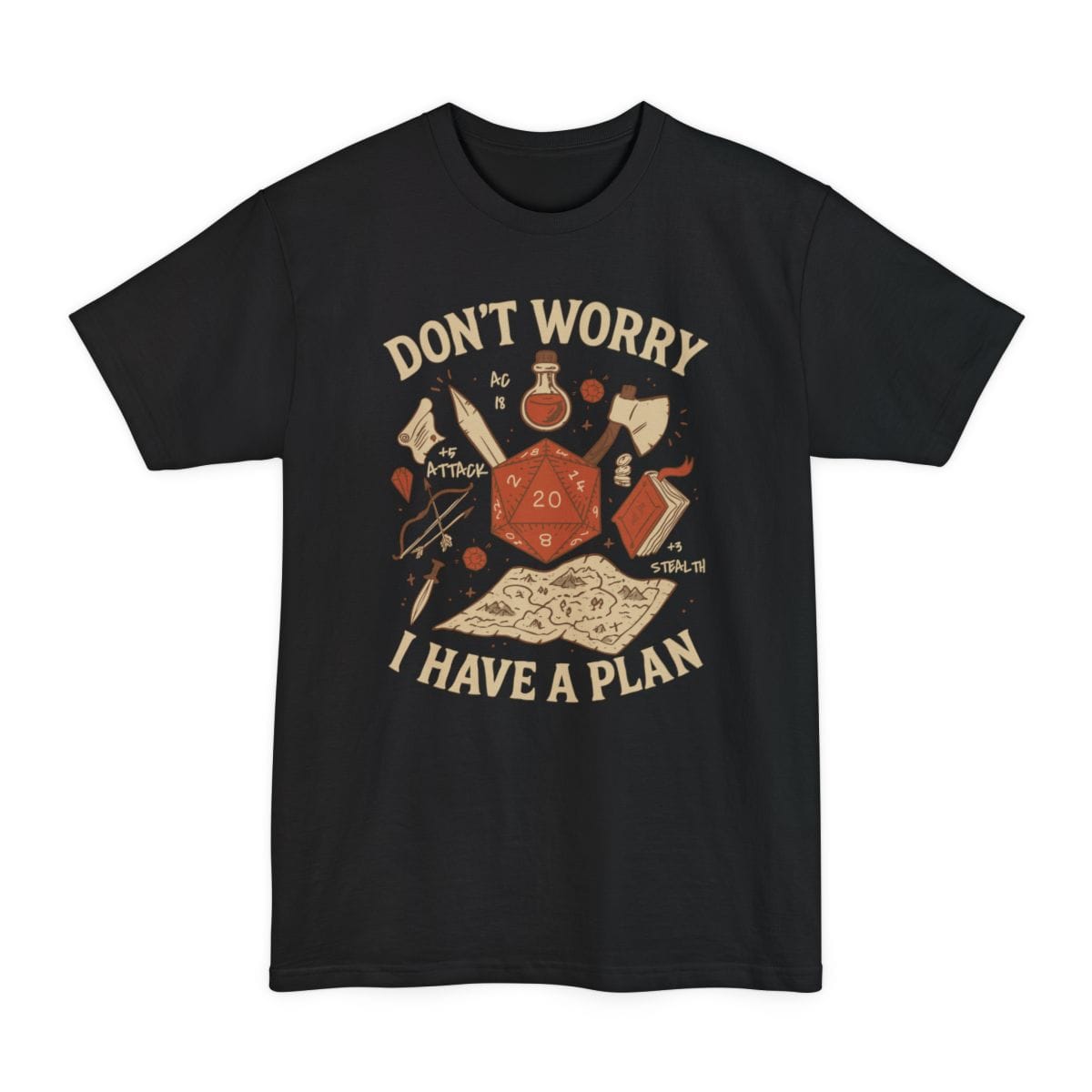Don't Worry I have a Plan D&D Tall T-Shirt