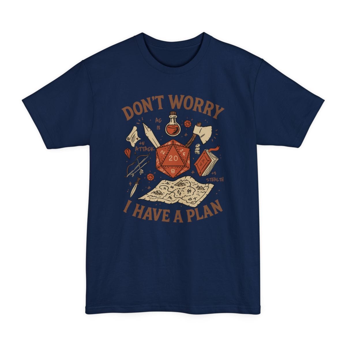Don't Worry I have a Plan D&D Tall T-Shirt
