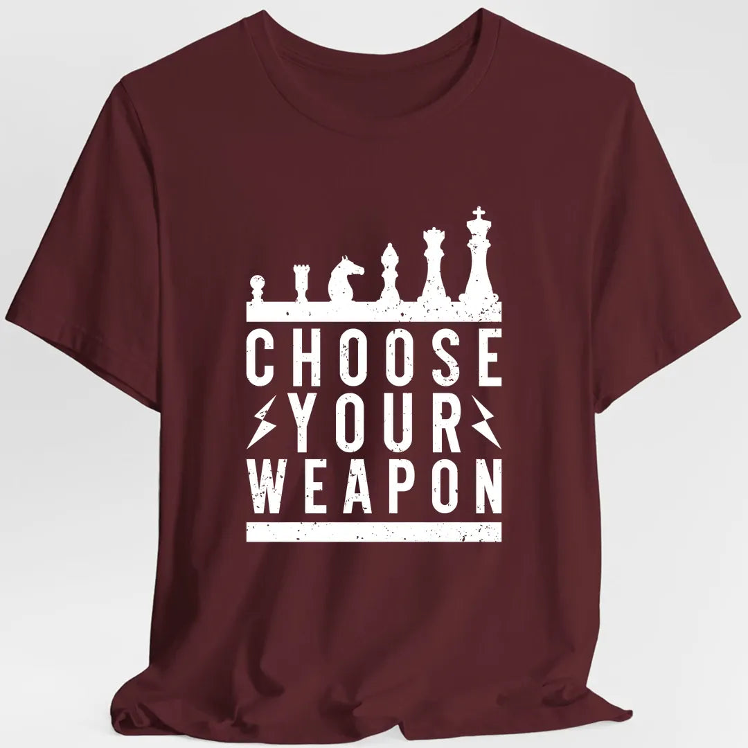 Choose Your Weapon Funny Chess T-Shirt