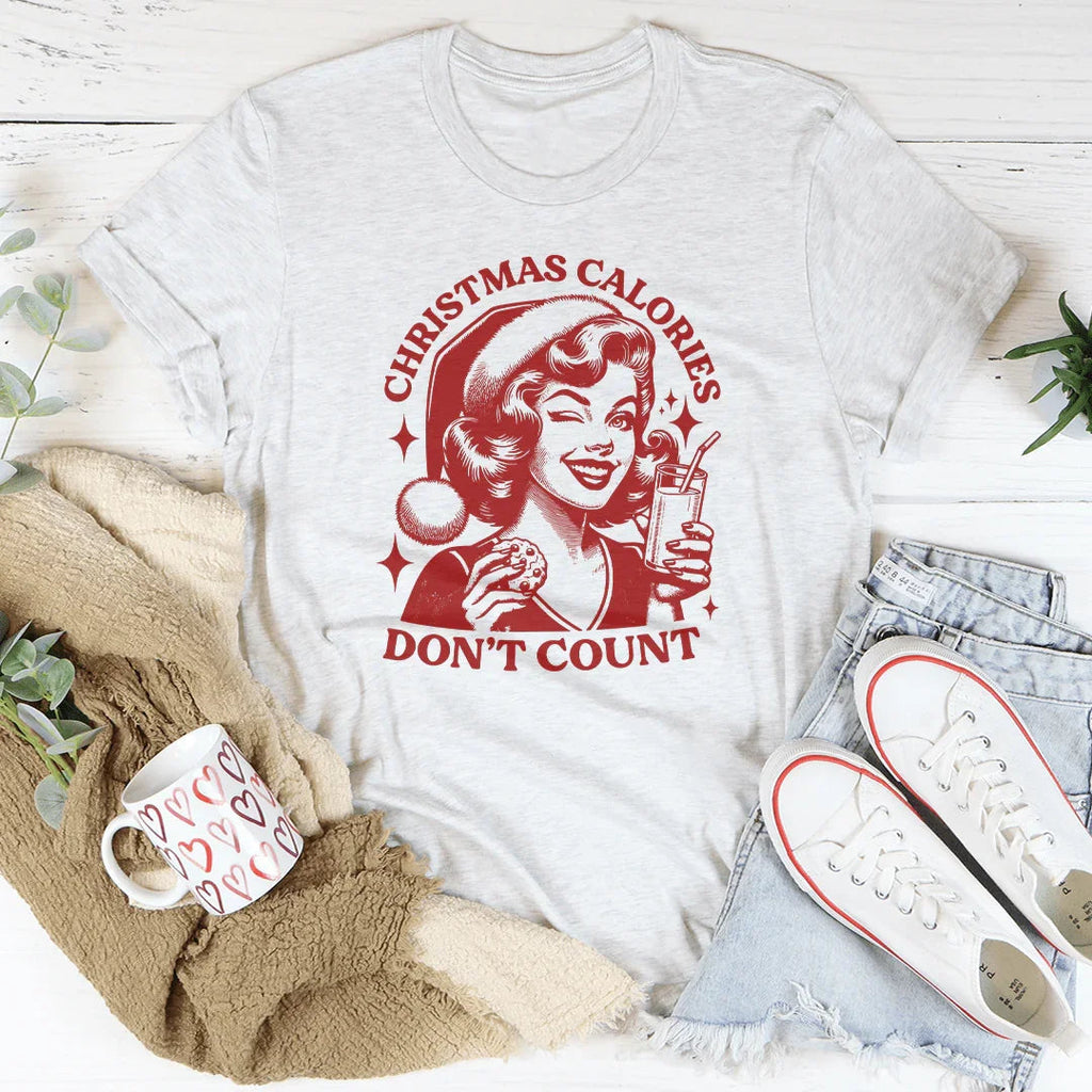 Christmas Calories Don't Count Tee