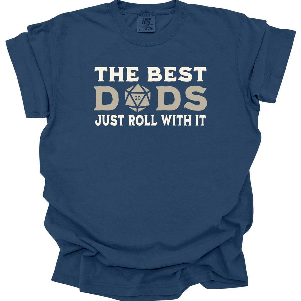 The Best Dads Just Roll With It D&D T-Shirt - Comfort Colors