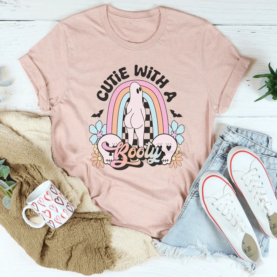 Cutie With A Booty Tee