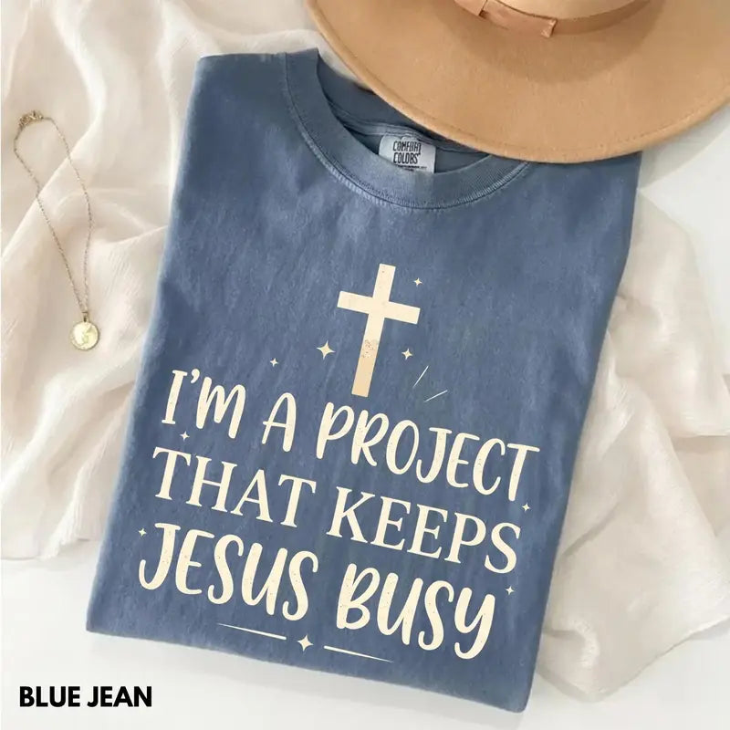 "I'm A Project" Minimalist Tee – Funny Jesus Quote Shirt