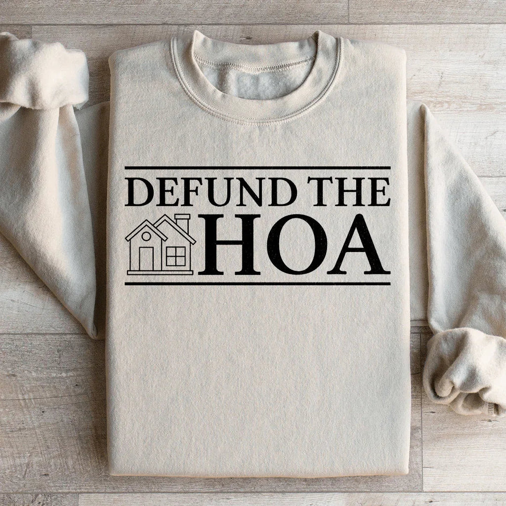Defund The HOA Sweatshirt