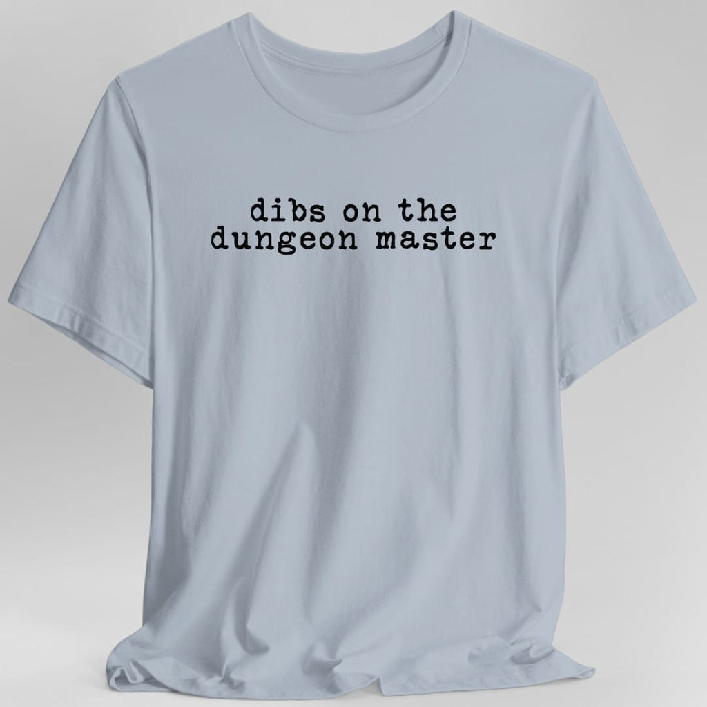 Dibs On The Dungeon Master T-Shirt
