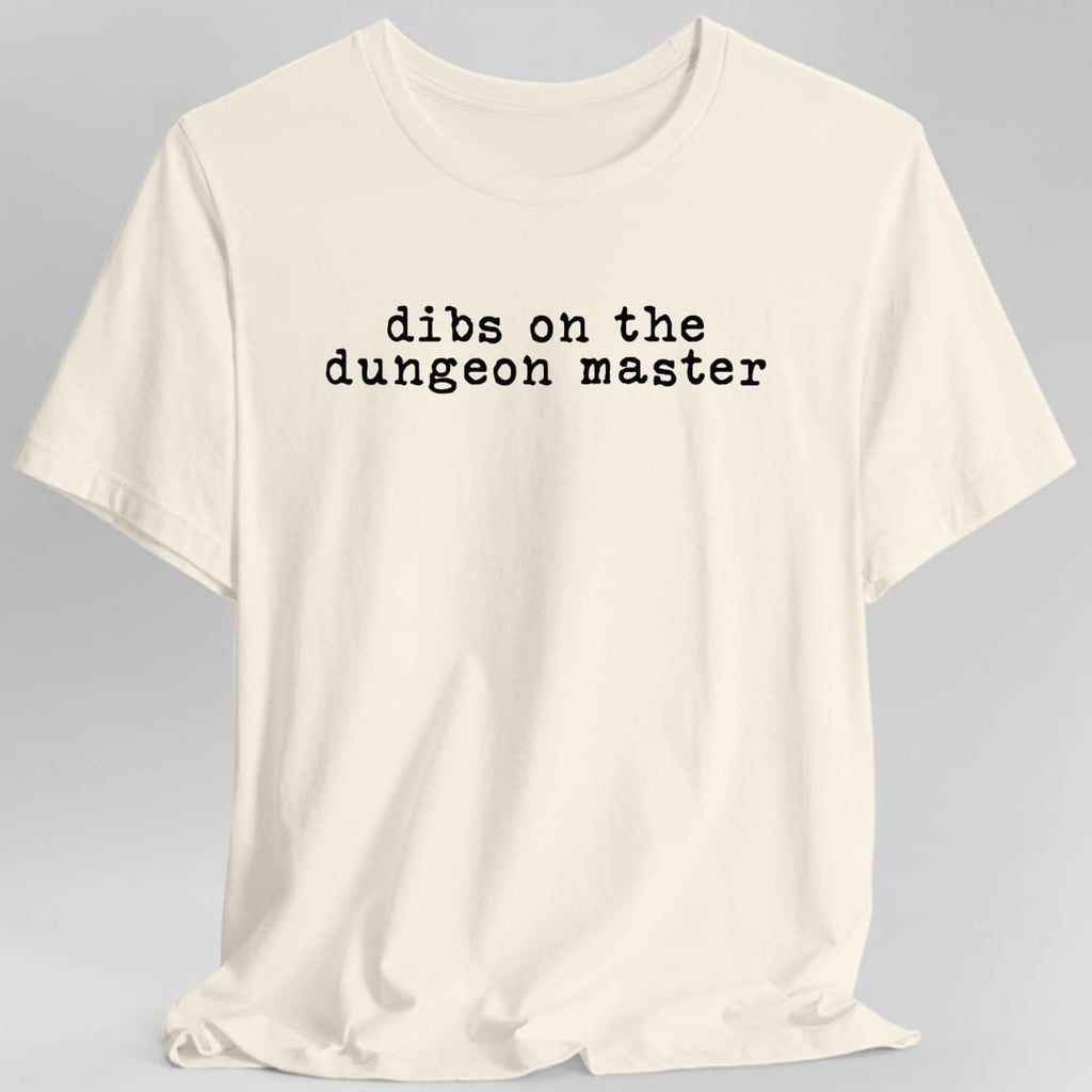 Dibs On The Dungeon Master T-Shirt