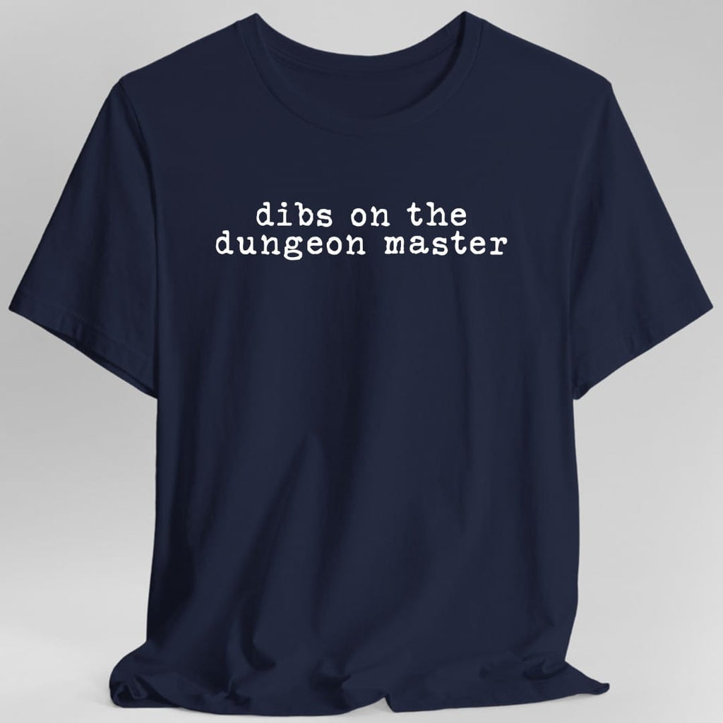 Dibs On The Dungeon Master T-Shirt