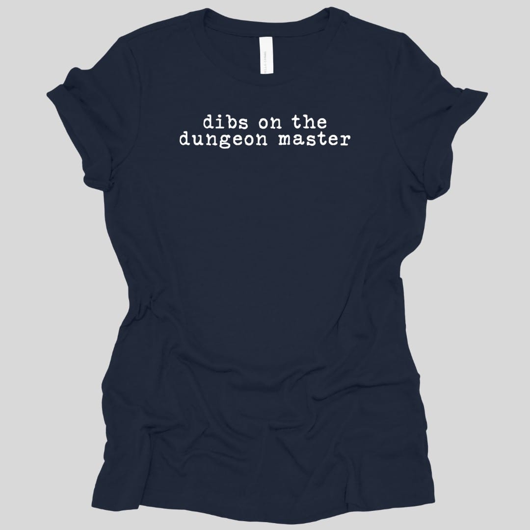 Dibs On The Dungeon Master Women's T-shirt