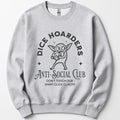 Dice Hoarders Anti-Social Club Sweatshirt