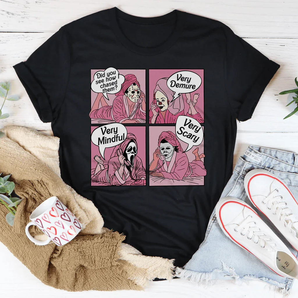 Did You See How I Chased Them Very Demure Very Mindful Very Scary Tee