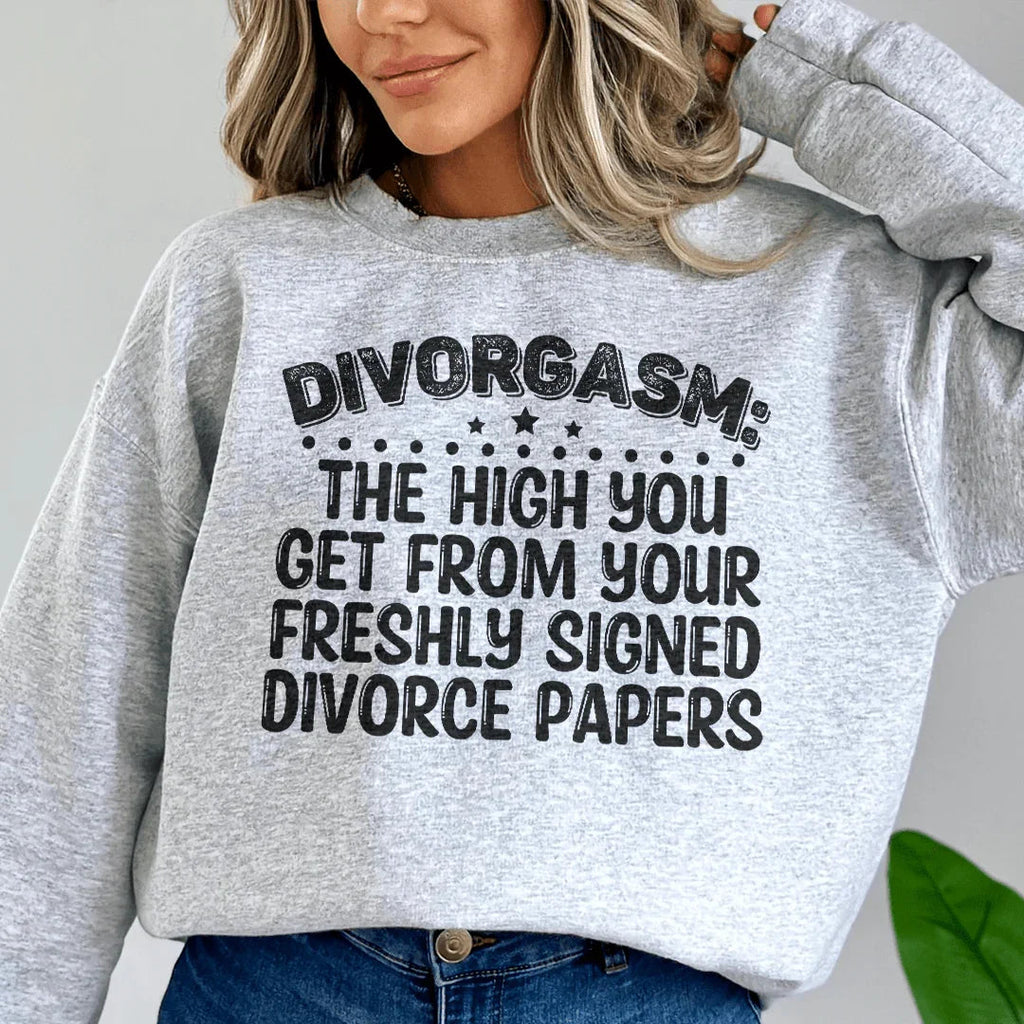 Divorgasm Sweatshirt