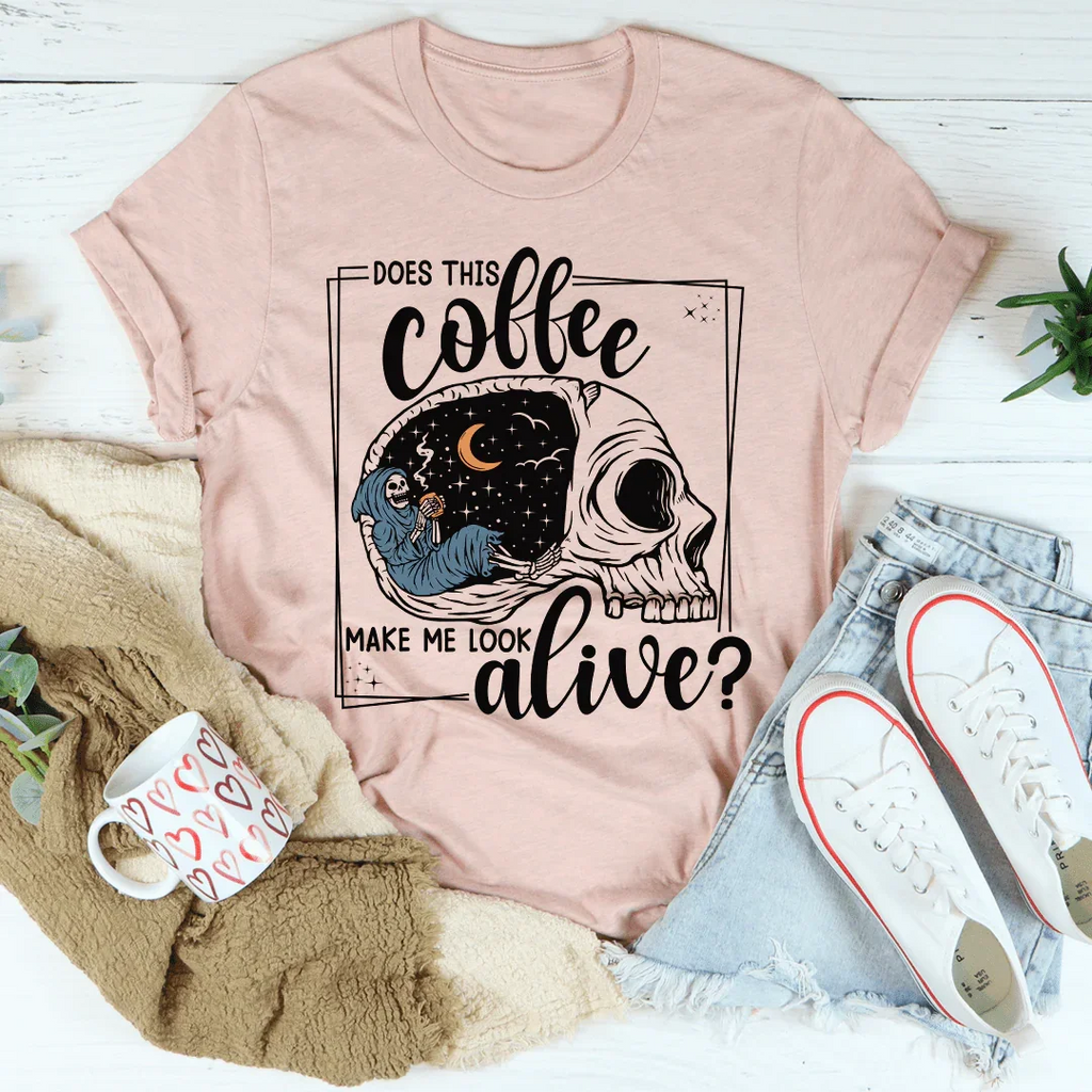 Does This Coffee Makes Me Look Alive Cozy Skull Tee