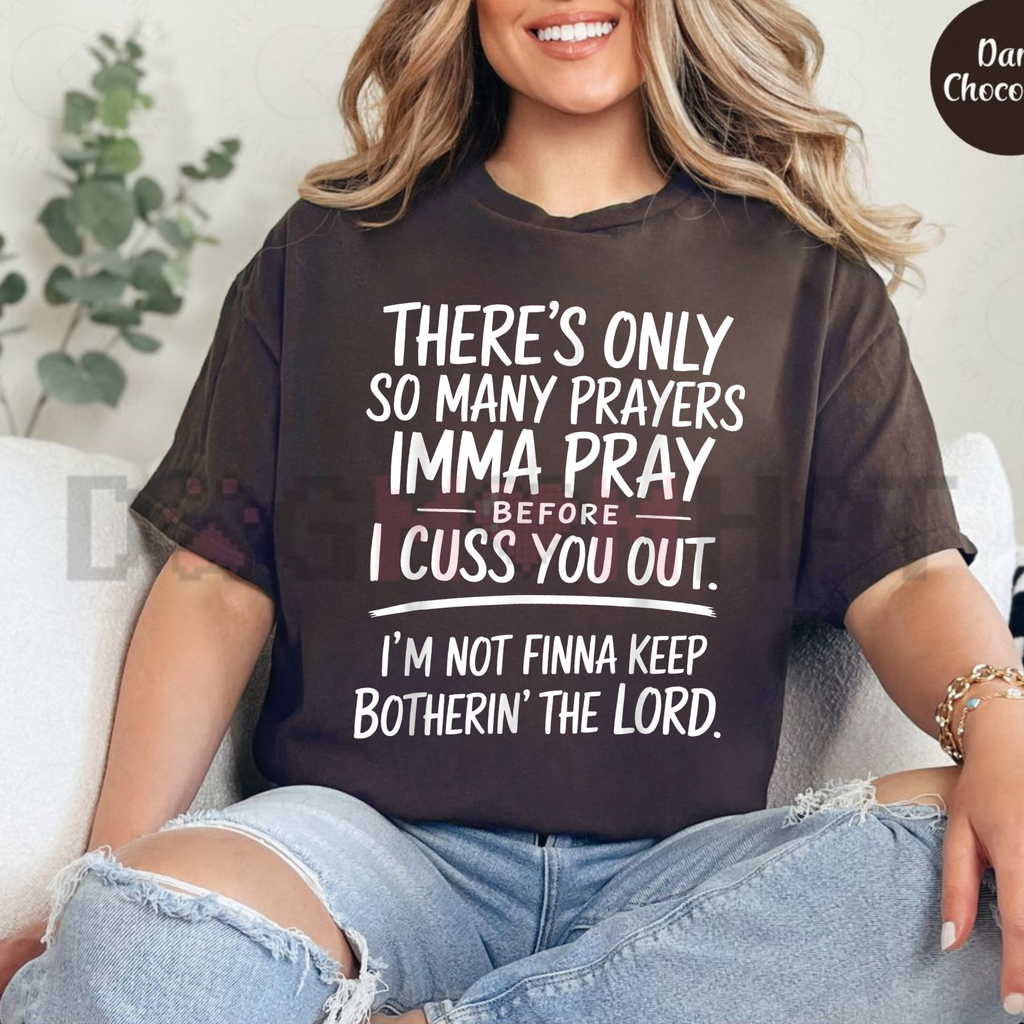 "I’m Not Finna Keep Botherin' The Lord" Urban Slang Quote T-Shirt