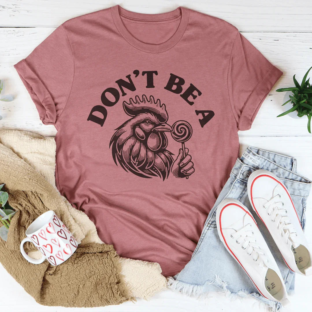 Don't Be A Tee