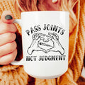 Don't Pass Judgement Ceramic Mug 15 oz
