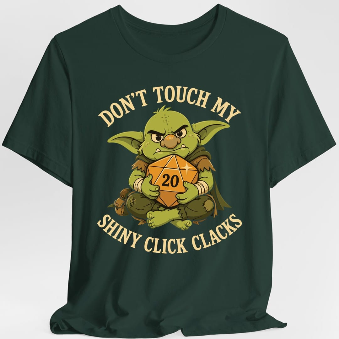 Don't Touch My Shiny Click Clacks T-Shirt