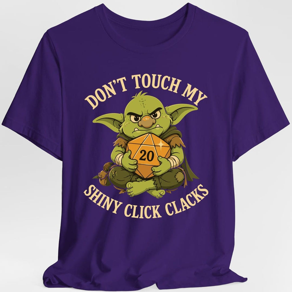 Don't Touch My Shiny Click Clacks T-Shirt
