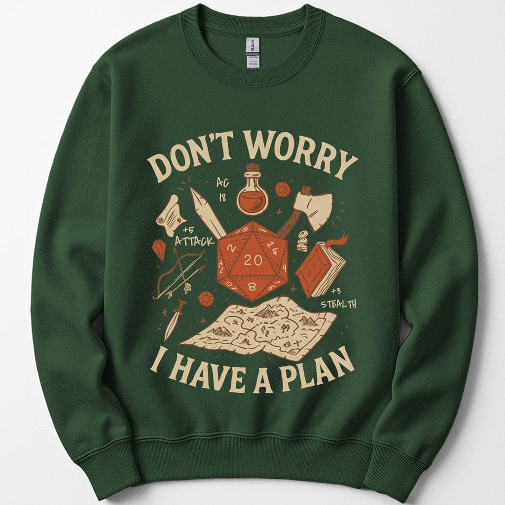 Don't Worry I have a Plan D&D Sweatshirt
