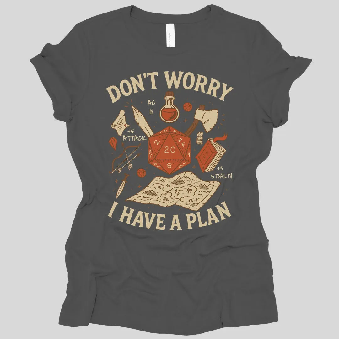 Don't Worry I have a Plan D&D Women's T-shirt