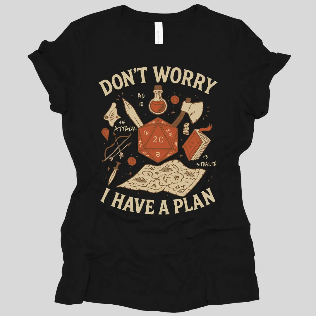Don't Worry I have a Plan D&D Women's T-shirt