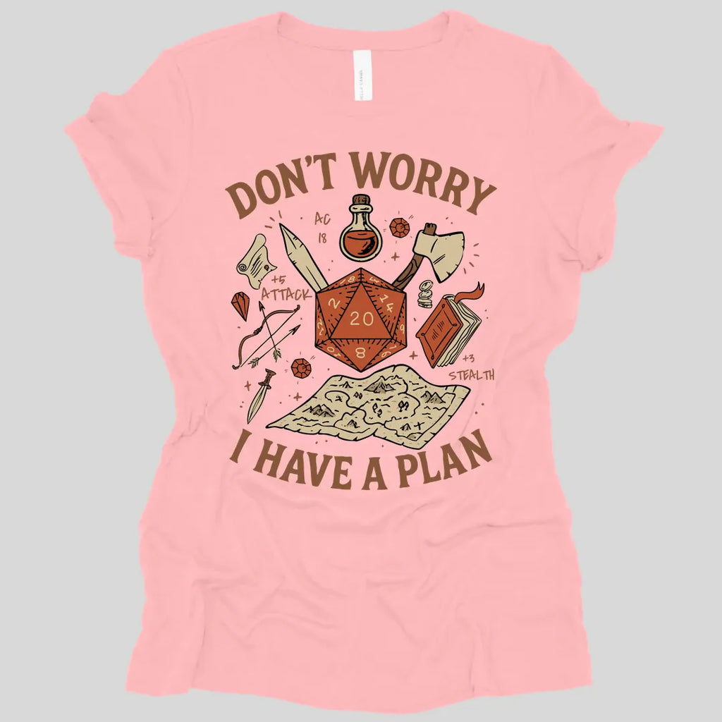 Don't Worry I have a Plan D&D Women's T-shirt
