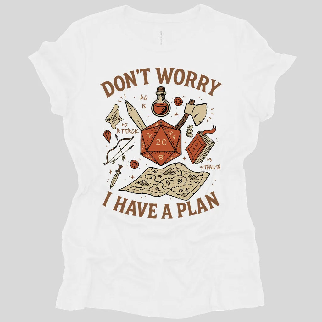 Don't Worry I have a Plan D&D Women's T-shirt