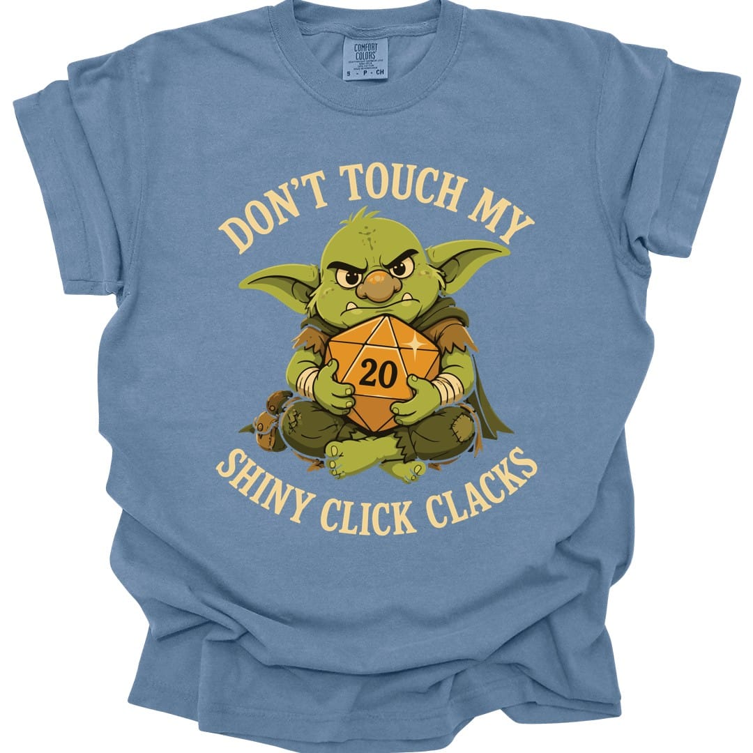 Don't Touch My Shiny Click Clacks T-Shirt - Comfort Colors