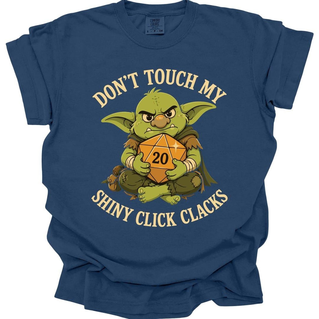 Don't Touch My Shiny Click Clacks T-Shirt - Comfort Colors