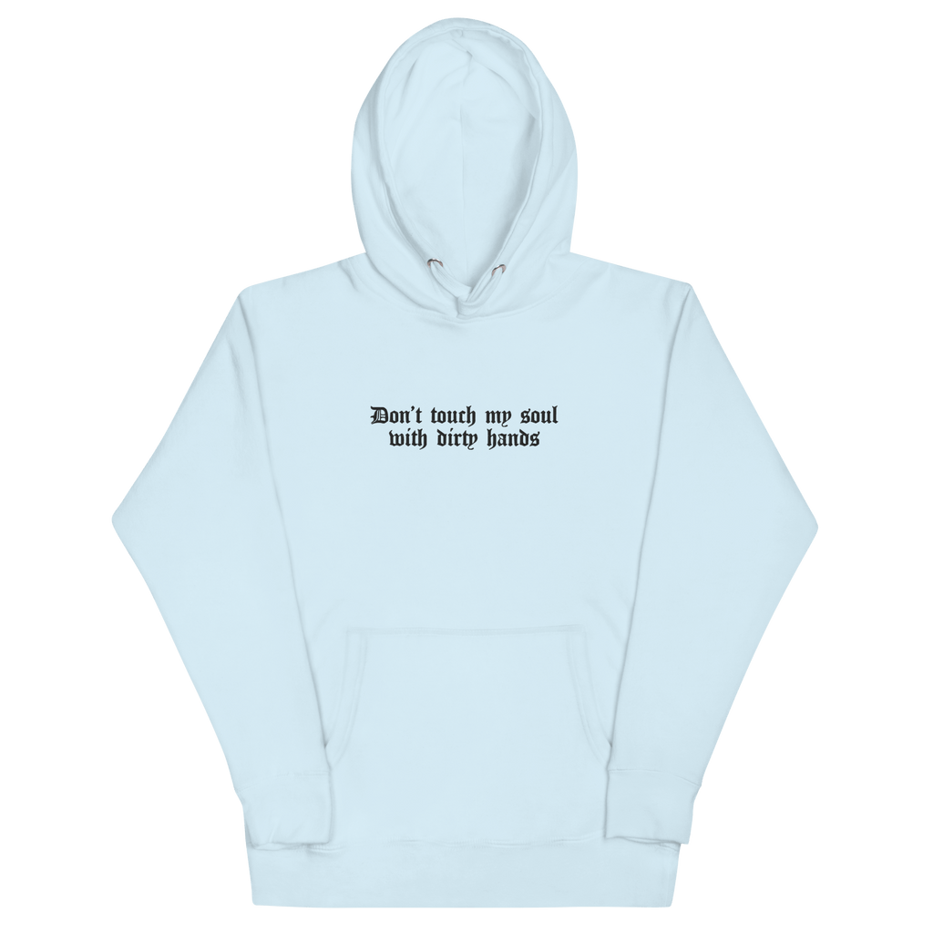 Don't Touch My Soul Embroidered Hoodie