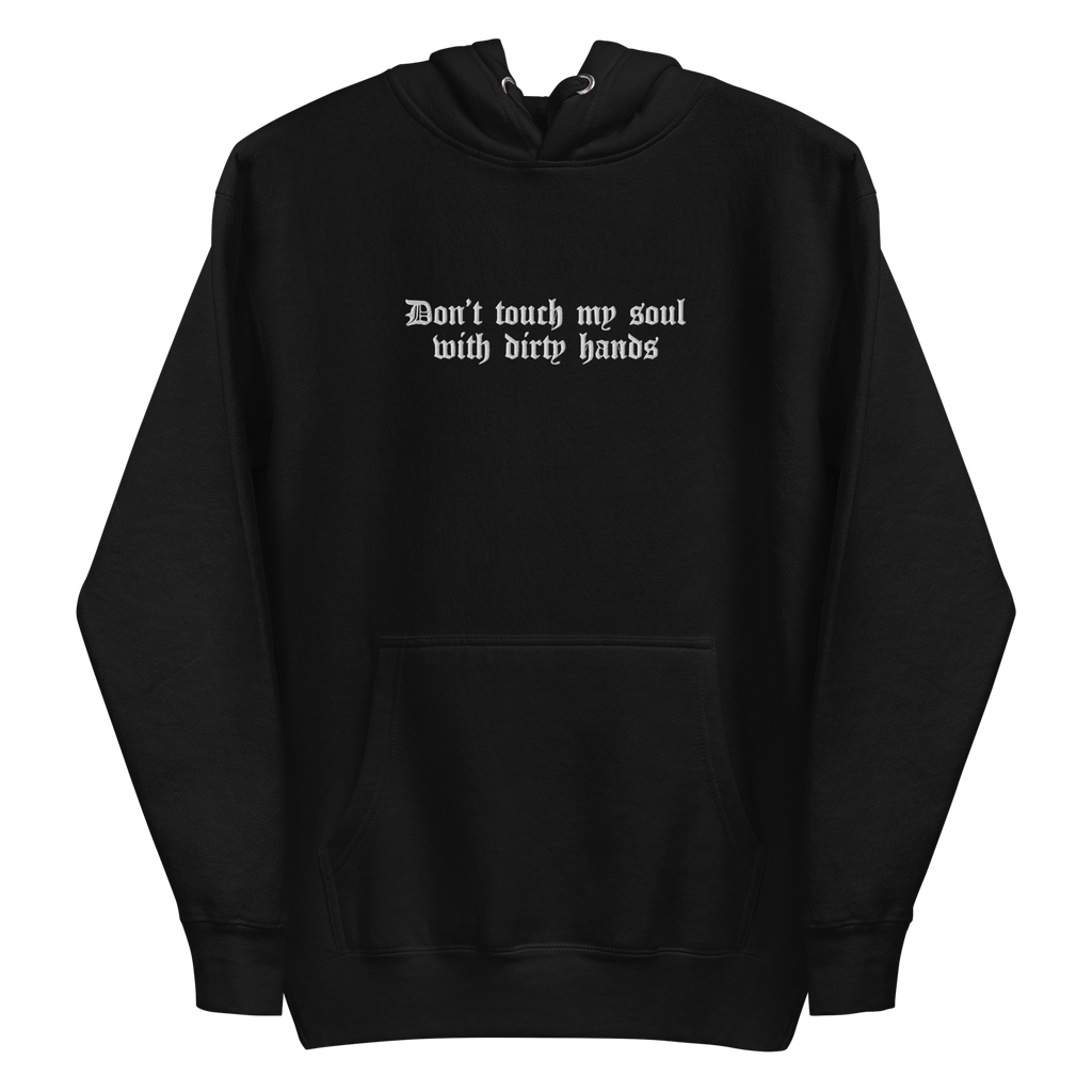 Don't Touch My Soul Embroidered Hoodie