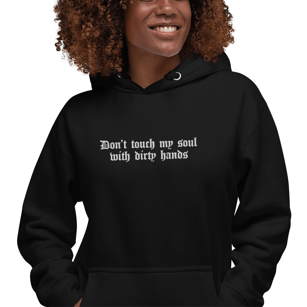 Don't Touch My Soul Embroidered Hoodie