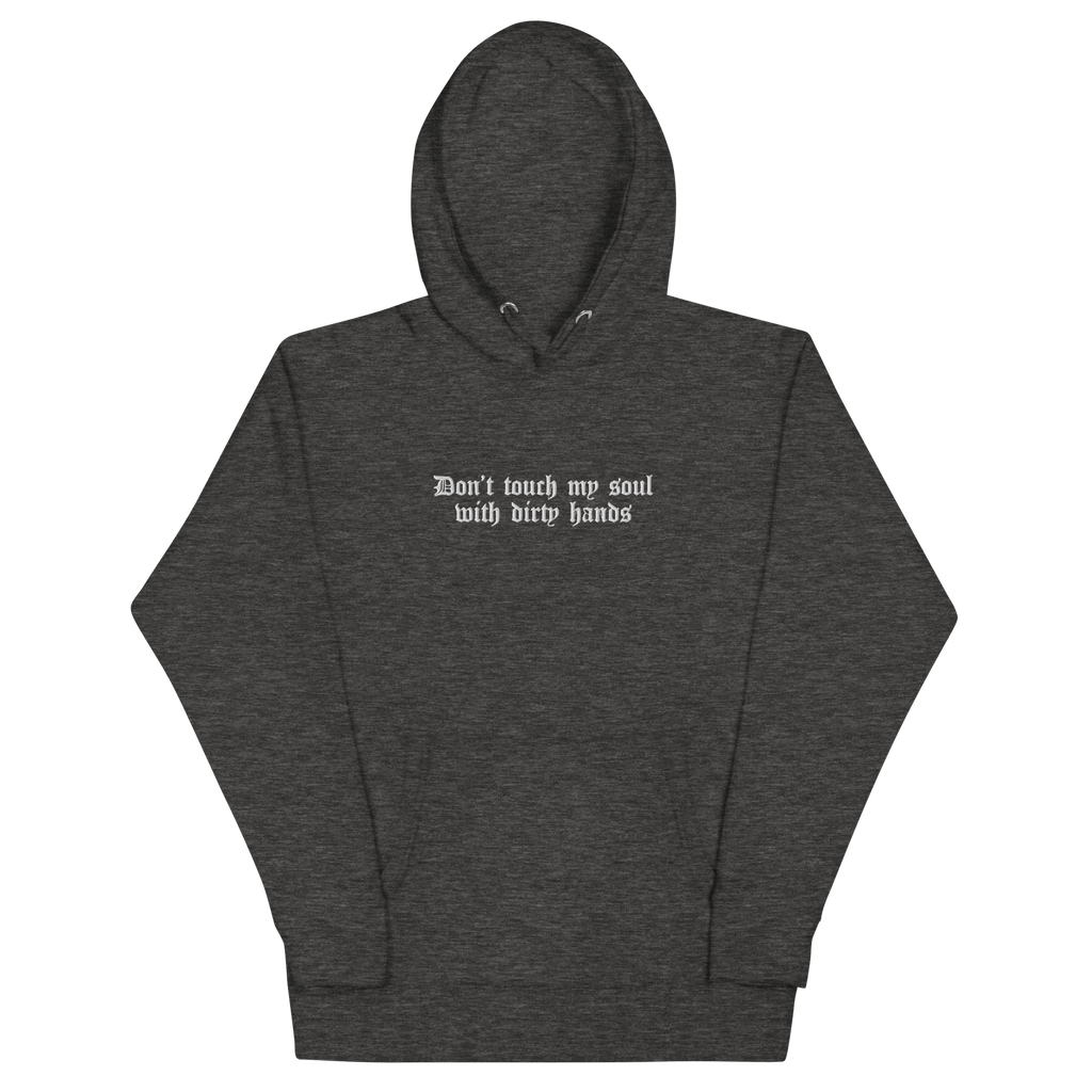 Don't Touch My Soul Embroidered Hoodie