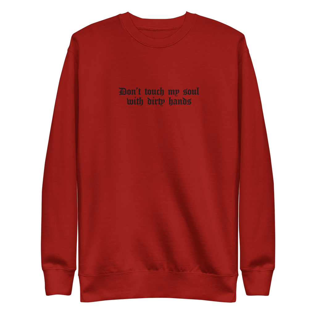 Don't Touch My Soul Embroidered Sweatshirt