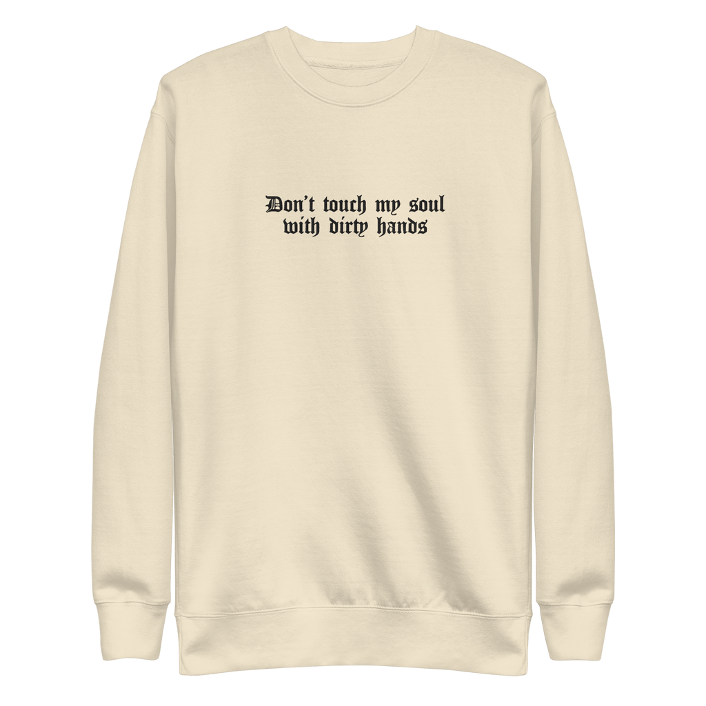 Don't Touch My Soul Embroidered Sweatshirt