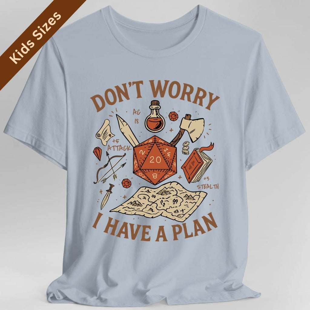 Don't Worry I have a Plan D&D Kids T-Shirt