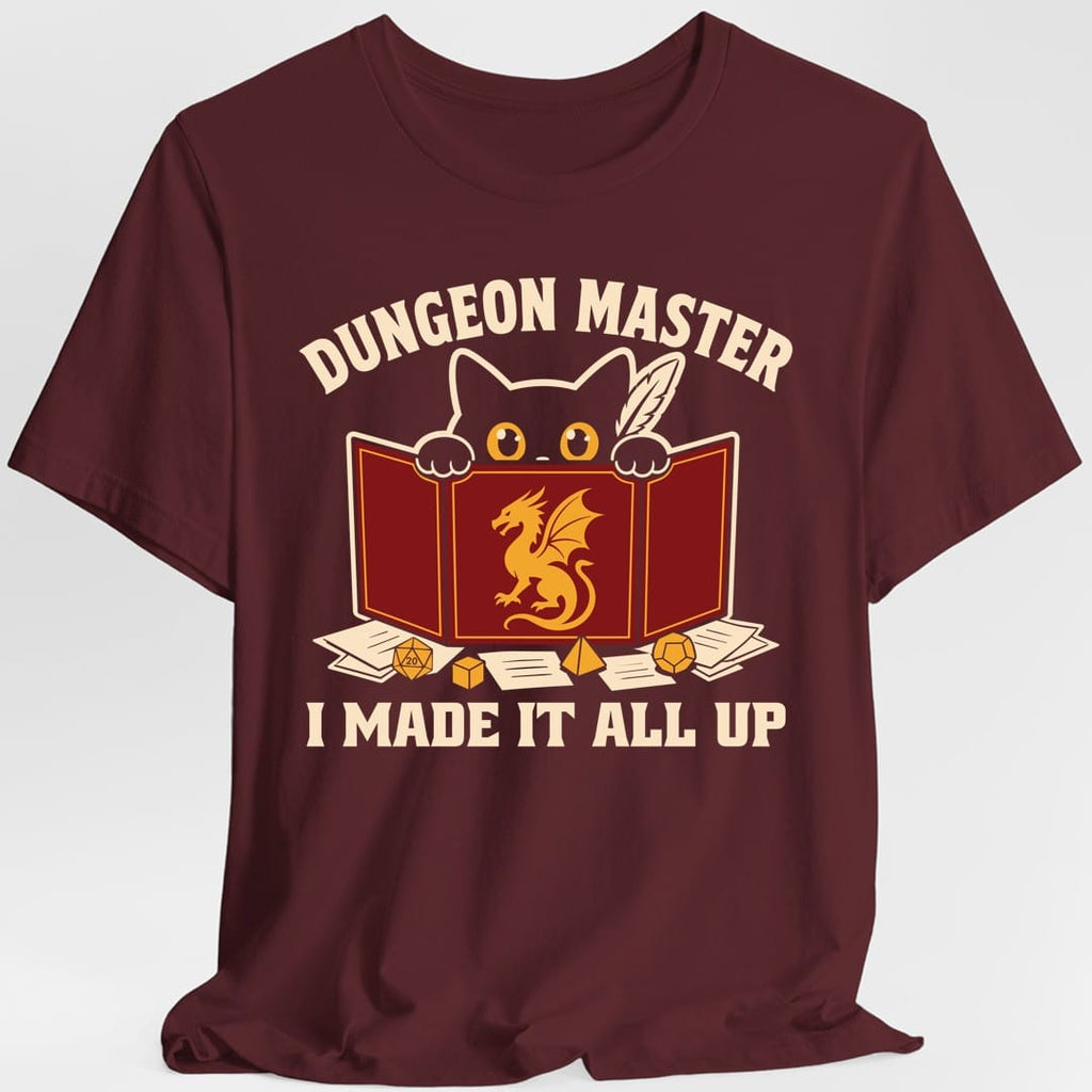 Dungeon Master I Made It All Up T-Shirt