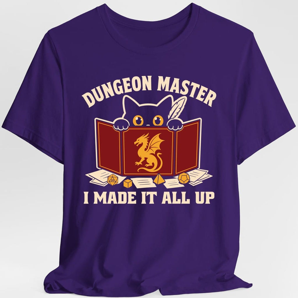Dungeon Master I Made It All Up T-Shirt