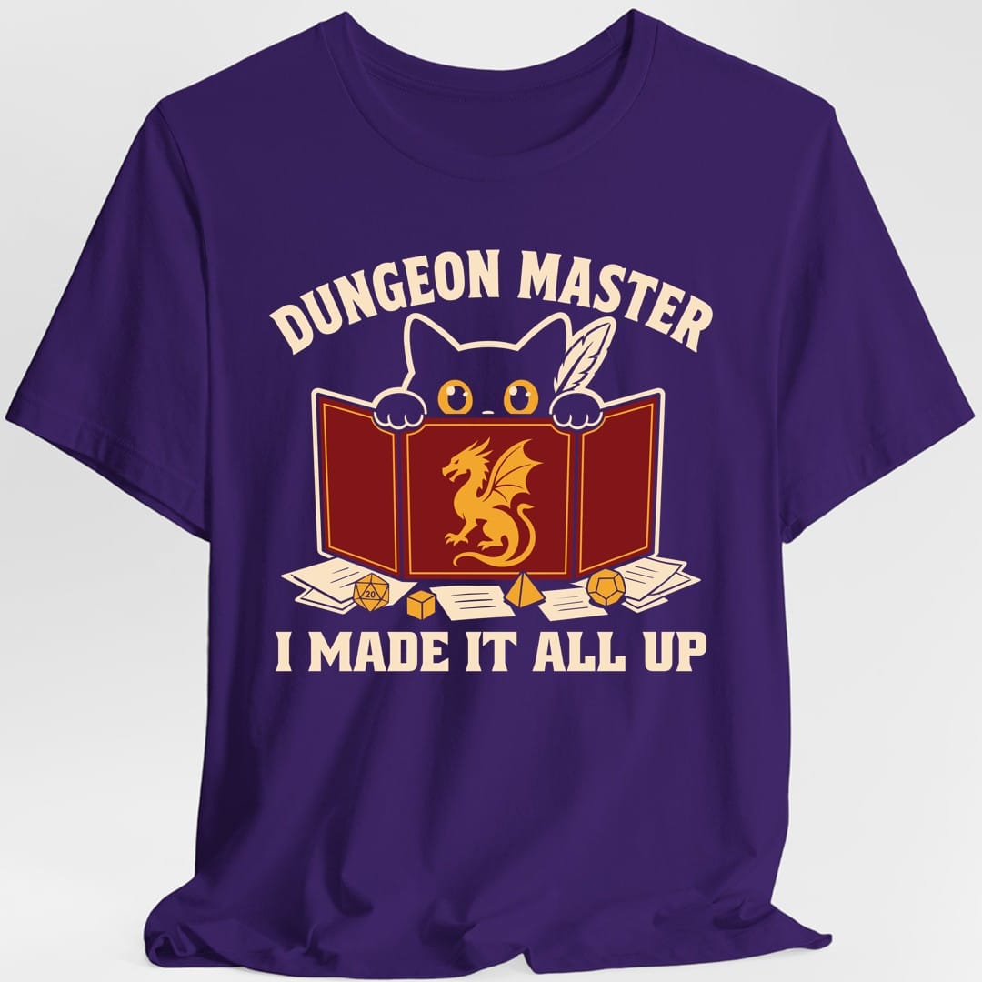 Dungeon Master I Made It All Up T-Shirt