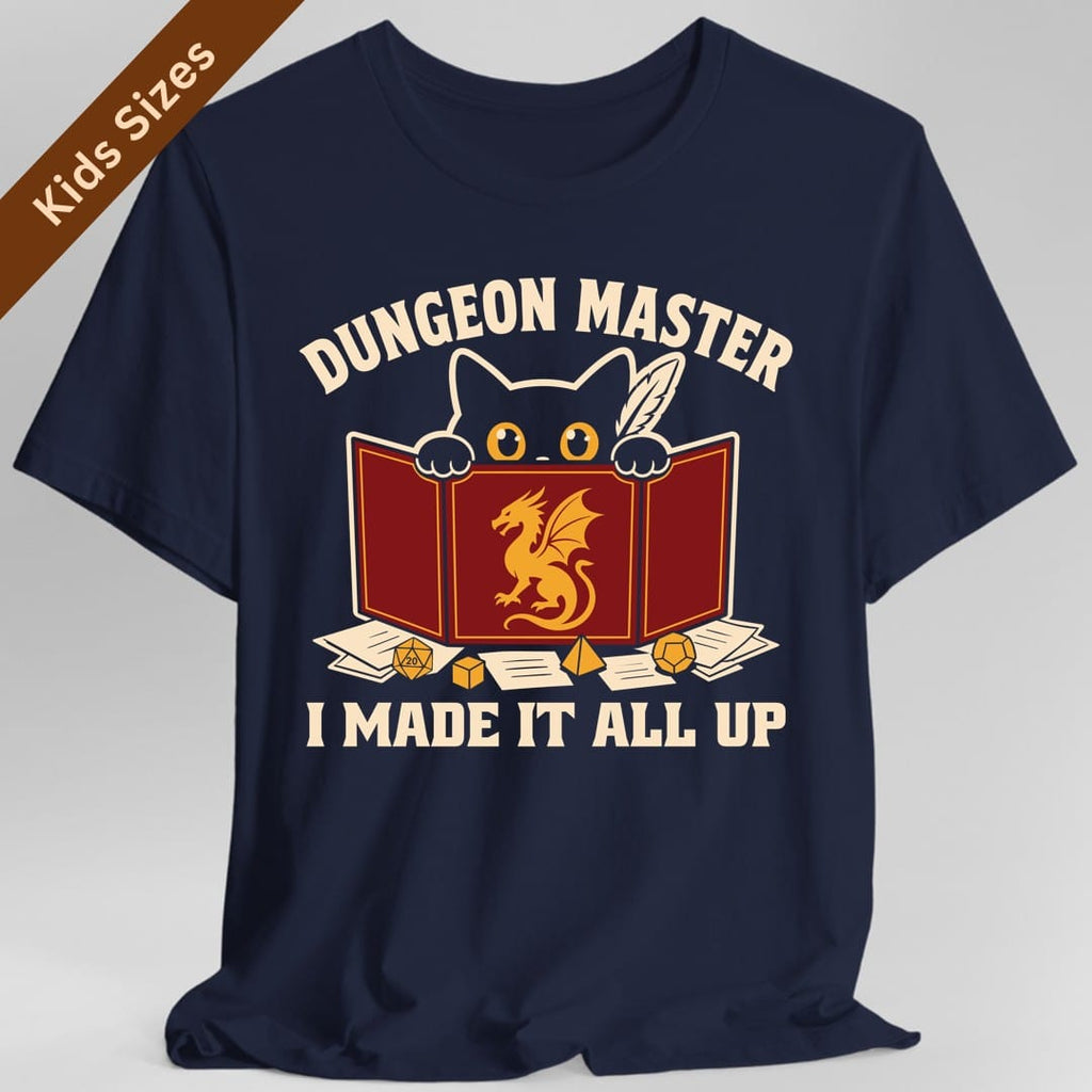 Dungeon Master I Made It All Up Kids T-Shirt