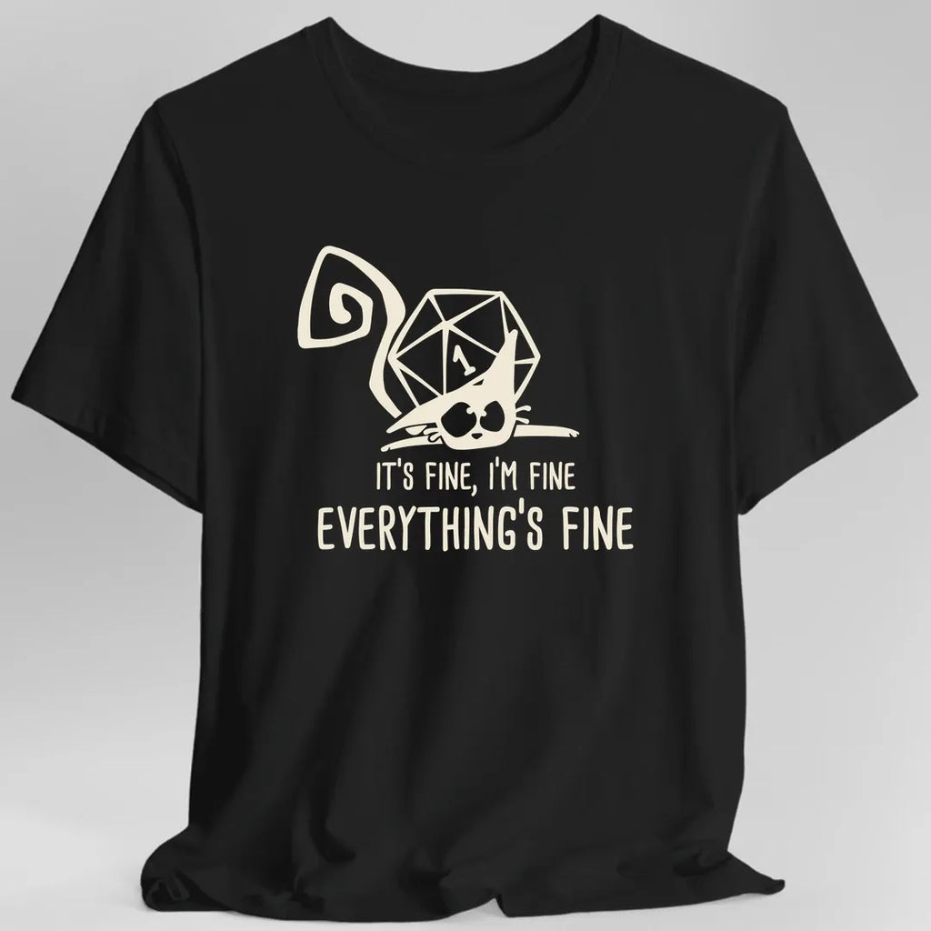 Everything's Fine Nat 1 T-Shirt