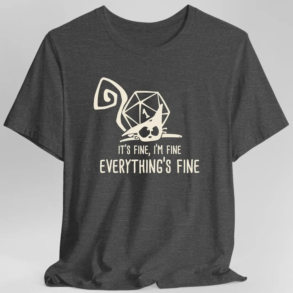 Everything's Fine Nat 1 T-Shirt