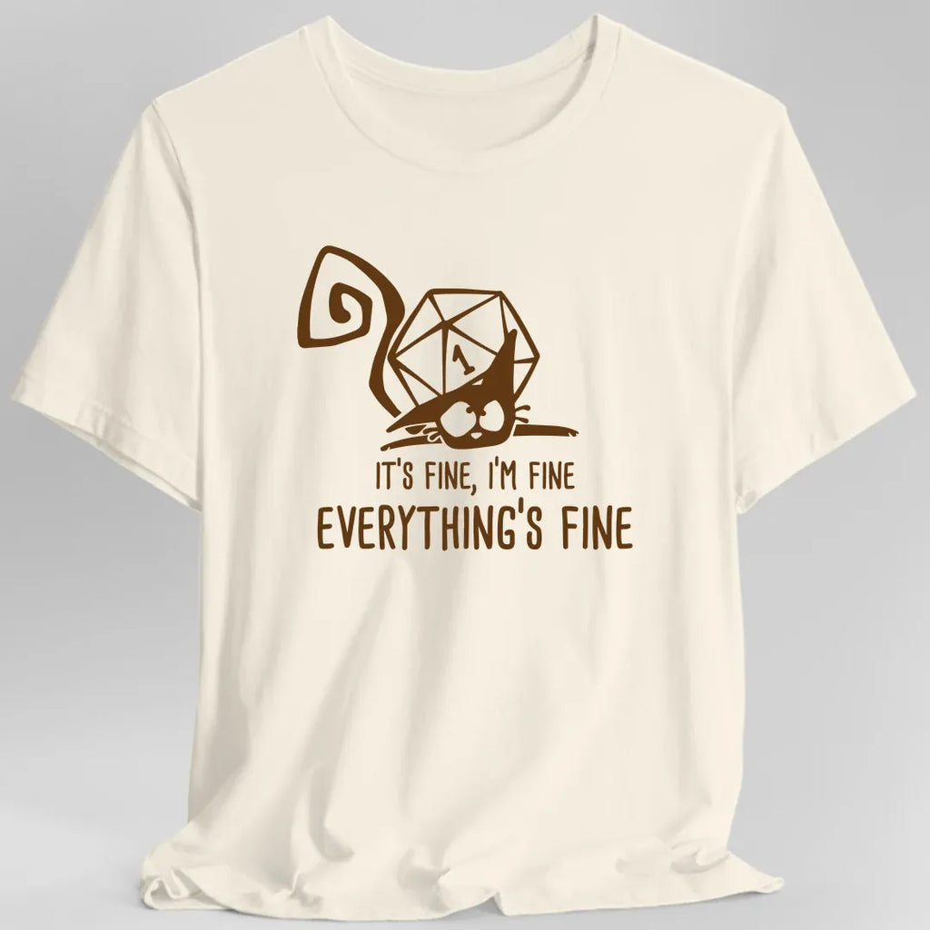 Everything's Fine Nat 1 T-Shirt